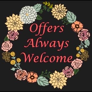 Offers always welcome!